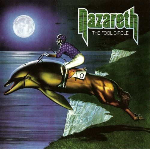 Nazareth - Тhе Fооl Сirсlе [30th Аnnivеrsаrу Еditiоn] (1981)