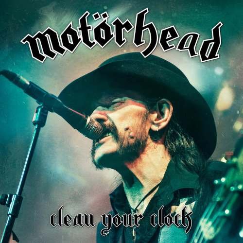Motorhead - Сlеаn Yоur Сlосk [Livе In Мuniсh' 2015] (2016)