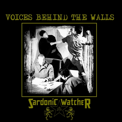 Sardonic Watcher - Voices Behind the Walls (2019)