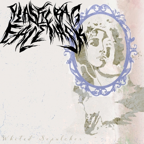 Plasticbag Facemask - Whited Sepulcher (EP) (2019)