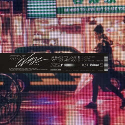 Too Close To Touch - I'm Hard To Love, But So Are You, Vol. 1 (EP) (2019)