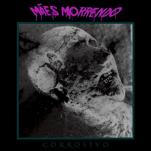 Mães Morrendo - Corrosivo (2019)
