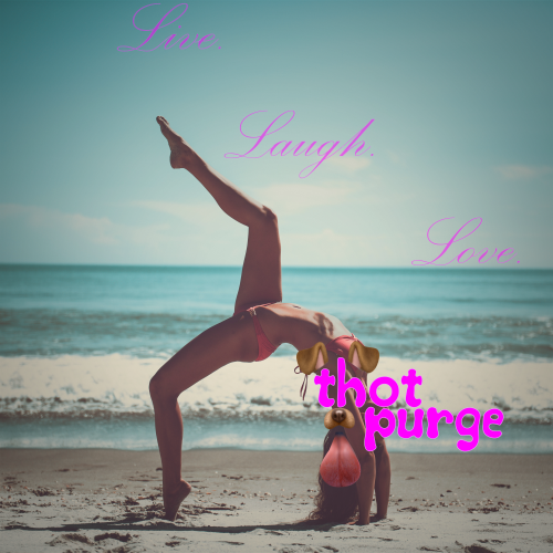 Thot Purge - Live. Laugh. Love. (2019)