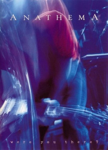 Anathema - Were You There? (Live in Krakow) (2004)