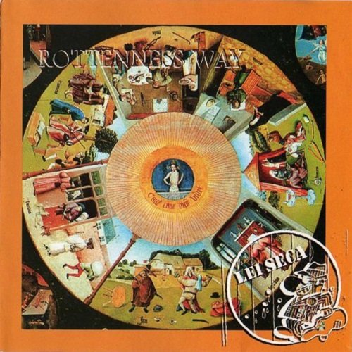Lei Seca - Rottenness Way (1997)