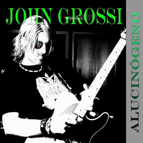 John Grossi - Alucinógeno (2019)