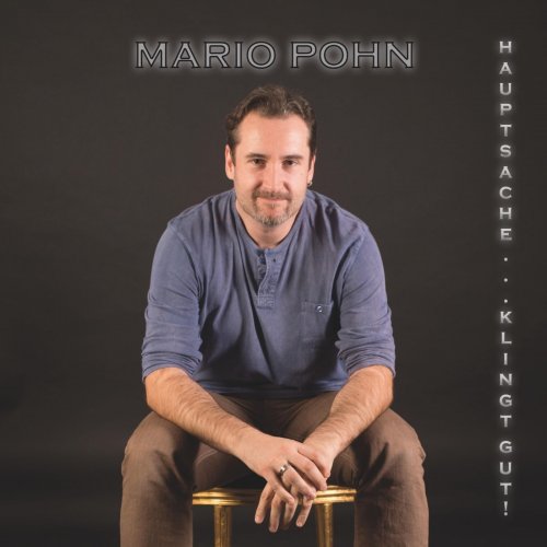Mario Pohn - Hauptsache....Klingt Gut! (2019)