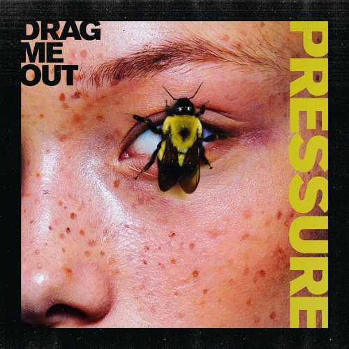 Drag Me Out - Pressure (2019)