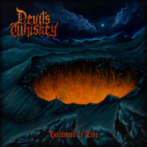 Devil's Whiskey - Condemned to Live (2019)
