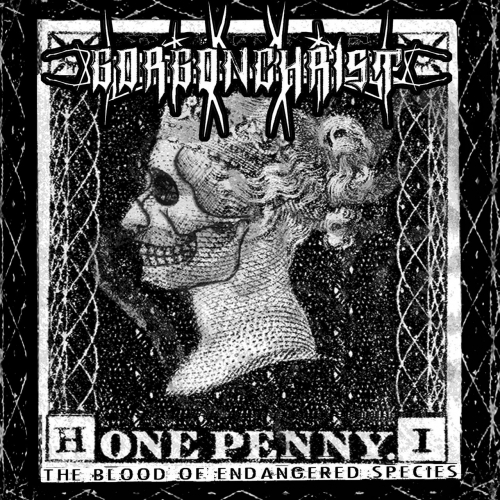 Gorgonchrist - The Blood of Endangered Species (2019)