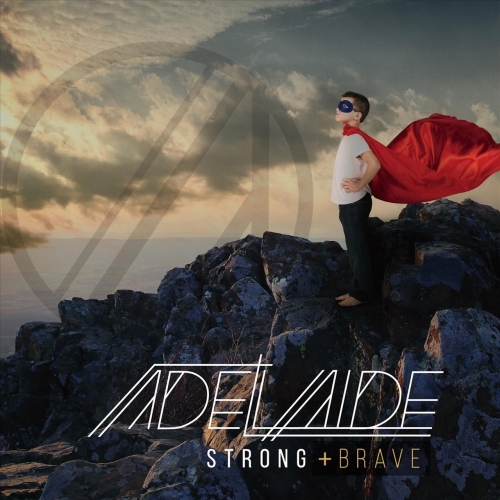 Adelaide - Strong and Brave (2019)
