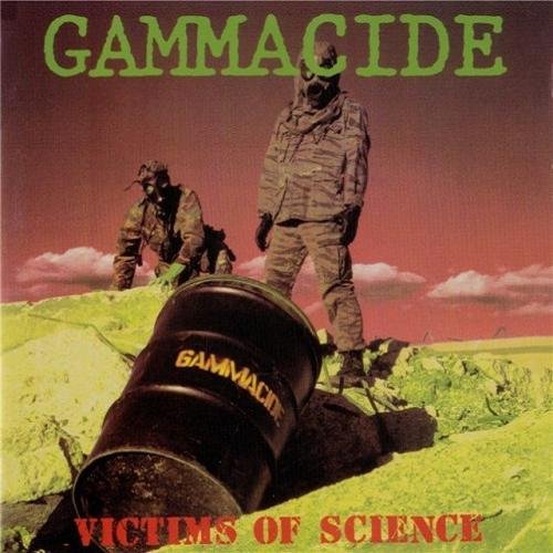 Gammacide - Victims of Science (1989)