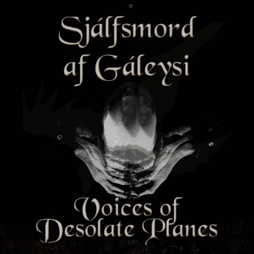 Sjálfsmorð af Gáleysi - Voices of Desolate Planes (2019)