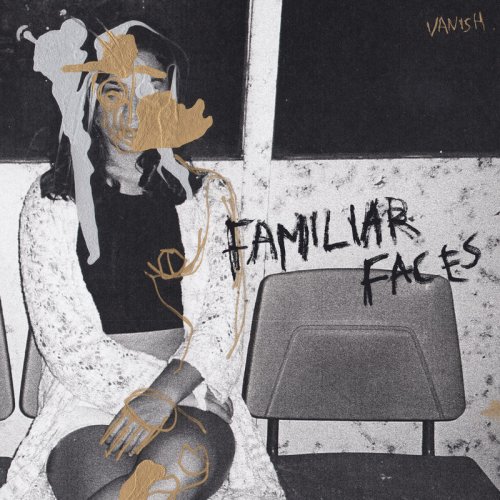 Vanish - Familiar Faces (2019)