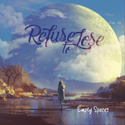 Refuse to Lose - Empty Spaces (EP) (2019)