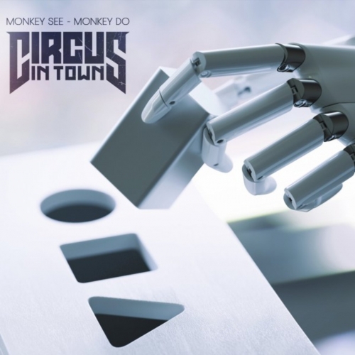 Circus In Town - Monkey See - Monkey Do (EP) (2019)