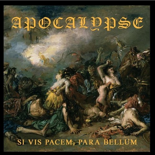 Apocalypse - Si Vis Pacem, Para Bellum (2018)