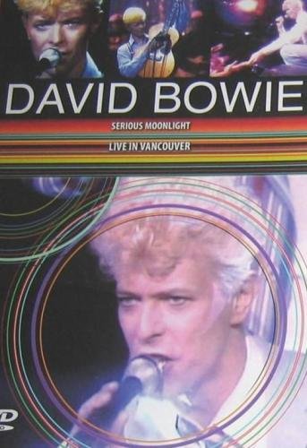 David Bowie - Serious Moonlight. Live In Vancouver (2009)