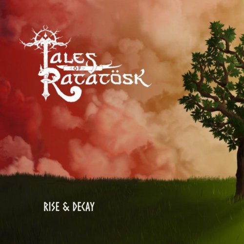 Tales Of Ratatösk - Rise & Decay (2019)