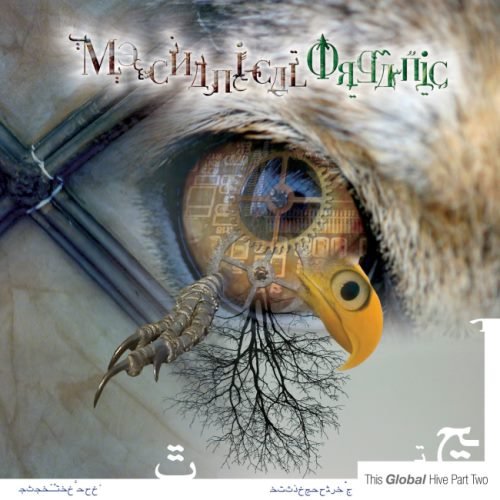 Mechanical Organic - Тhis Glоbаl Нivе Раrt Тwо (2014)