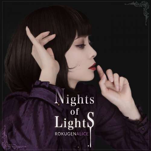 ROKUGEN ALICE - Nights of Lights (2019)