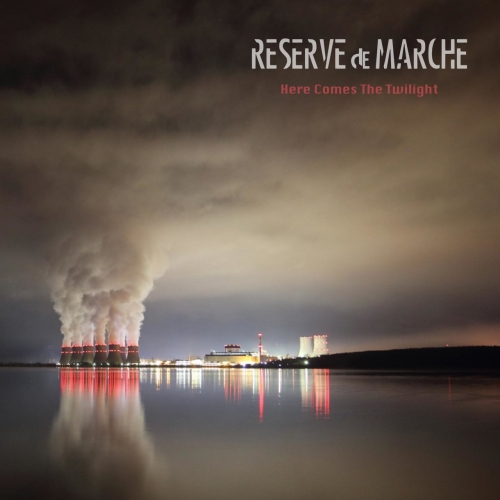 Reserve de Marche - Here Comes The Twilight (2019)