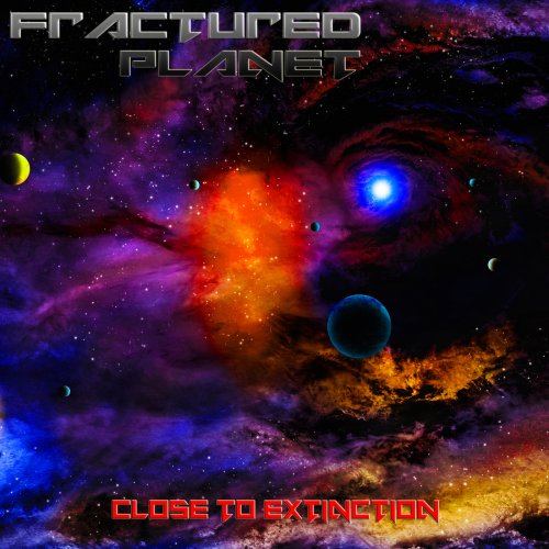 Fractured Planet - Close To Extinction (2019)