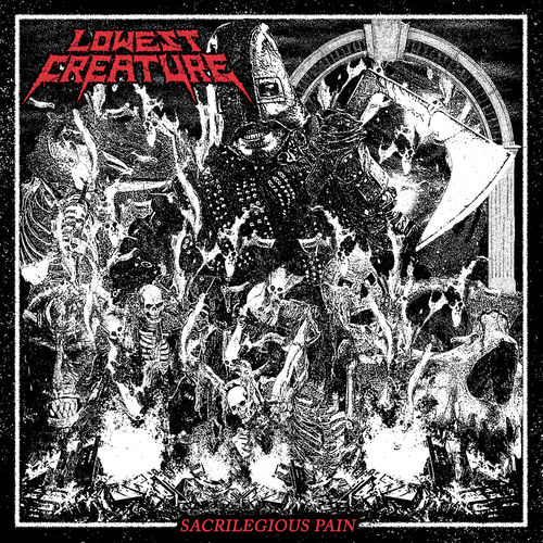 Lowest Creature - Sacrilegious Pain (2019)