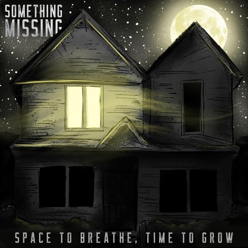 Something Missing - Space to Breathe, Time to Grow (EP) (2019)