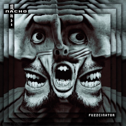 Nacho Mamba - Fuzzcinator (2019)