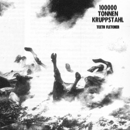 100000 Tonnen Kruppstahl - Teeth Fletcher (2019)