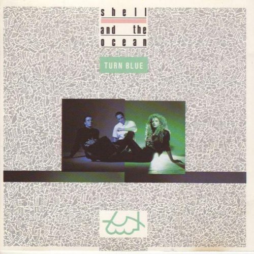 Shell And The Ocean - Turn Blue (1989)