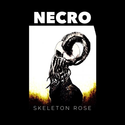 Skeleton Rose - Necro (2019)