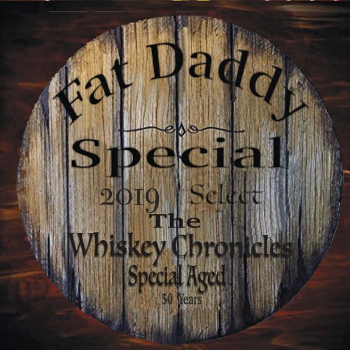 Fat Daddy Special - The Whiskey Chronicles (2019)
