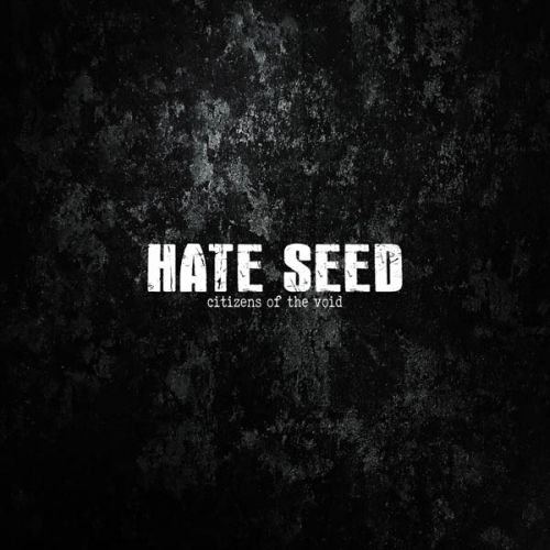 Hate Seed - Citizens of the Void (2019)