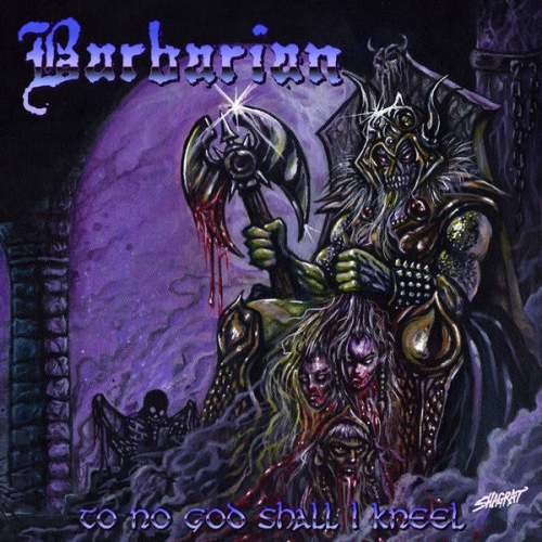 Barbarian - To No God Shall I Kneel (2019)