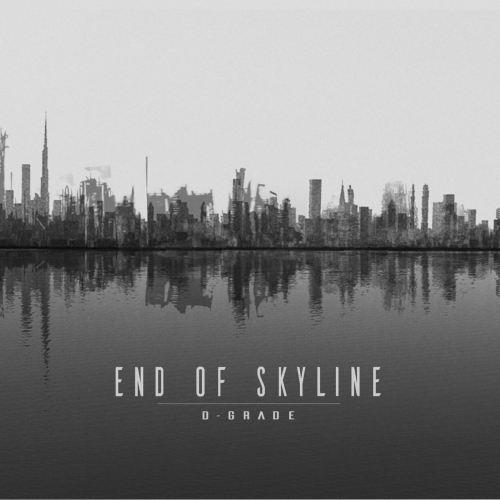 End of Skyline - D-Grade (2019)