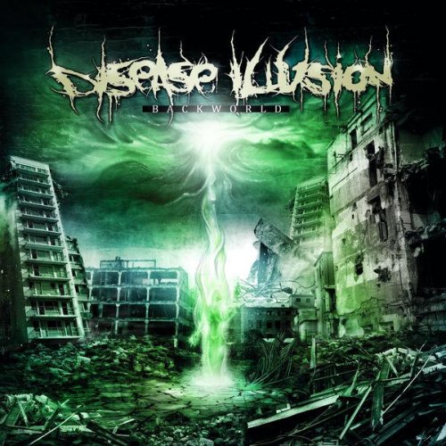 Disease Illusion - Backworld (2011)