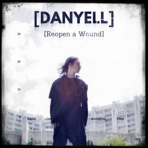 Danyell - Reopen A Wound (2019)