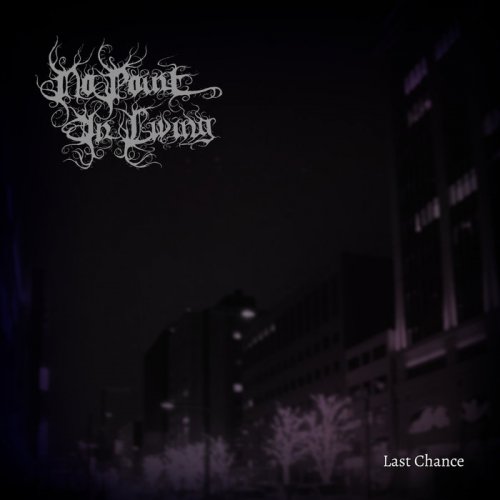 No Point In Living - Last Chance (2019)