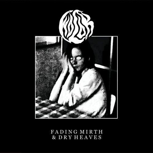 Wolok -  Fading Mirth & Dry Heaves (2019)