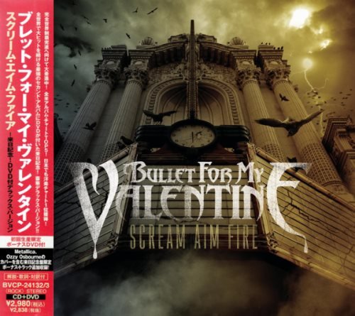 Bullet For My Valentine - Sсrеаm Аim Firе [Jараnеsе Еditiоn] (2008)