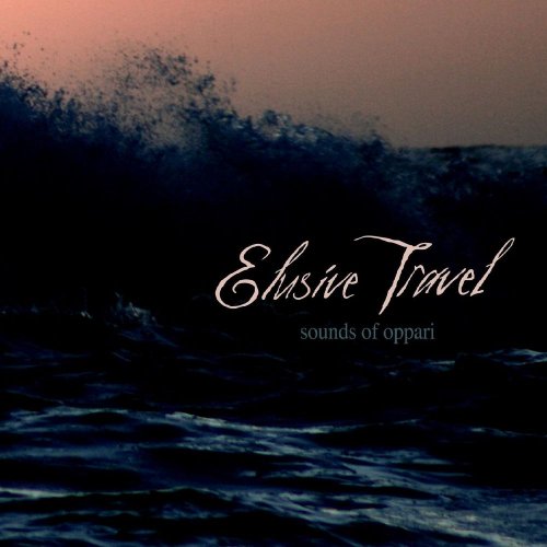 Elusive Travel - Sounds Of Oppari (2019)