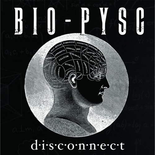 Bio-Psyc - D·i·s·c·o·n·n·e·c·t (2019)
