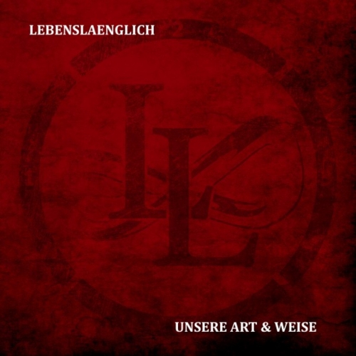 Lebenslaenglich - Unsere Art & Weise (2019)