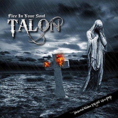 Talon - Fire In Your Soul (Bonus DVD) (2010)