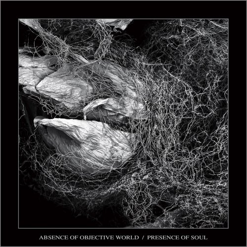 Presence of Soul - Absence of Objective World (2019)