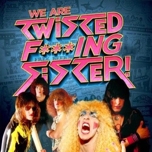 Twisted Sister - We are Twisted F***ing Sister (2019) (Compilation)