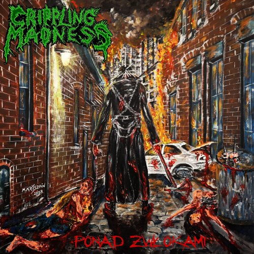 Crippling Madness - Ponad Zwłokami (2019)