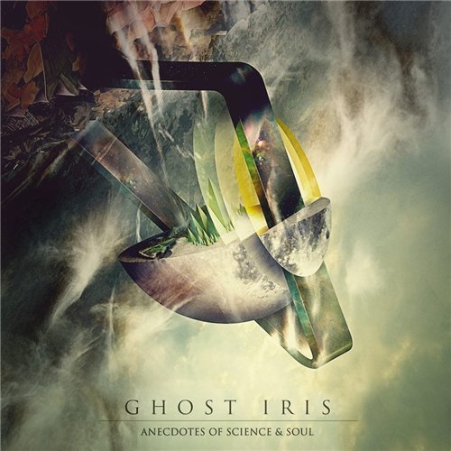 Ghost Iris - Anecdotes Of Science & Soul (2015)